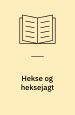 Hekse og heksejagt i fortid og nutid. Agertoft