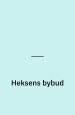Kvikleif 1: Heksens bybud