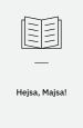 Hejsa, Majsa