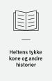 Heltens tykke kone og andre historier