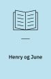 Henry og June: fra den ucensurerede dagbog