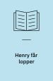 Henry får lopper
