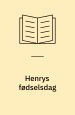 Henrys fødselsdag