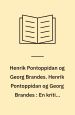 Henrik Pontoppidan og Georg Brandes - En kritisk undersøgelse