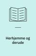 Herhjemme og derude. Schubothes Forlag
