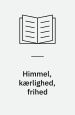 Himmel, kærlighed, frihed