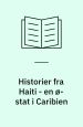 Historier fra Haiti – en ø-stat i Caribien. Artikler