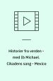 Historier fra verden - med Ib Michael : Cikadens sang - Mexico