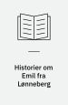Historier om Emil fra Lønneberg: Historier om Emil fra Katholt i Lønneberg i Småland i Sverige