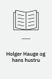 Holger Hauge og hans Hustru 1-2