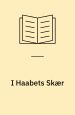 I Haabets Skær