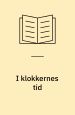 I klokkernes tid