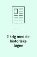 I krig med de historiske løgne