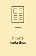 I livets væksthus