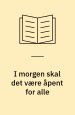 I morgen skal det være åpent for alle