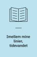 Imellem mine linier, tidevandet – et langdigt mod det 37’de forår