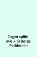 Ingen spildt mælk til Børge Peddersen, Radioteatret