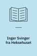 Inger Svinger fra heksehuset