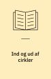 Ind og ud af cirkler
