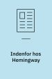 Indenfor hos Hemingway