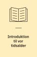 Introduktion til vor Tidsalder. Essays