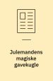 Julemandens magiske gavekugle