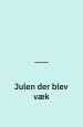 Julen der blev væk. Ishøj Teater