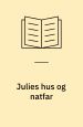 Julies hus og natfar