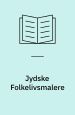 Jydske Folkelivsmalere. Essays