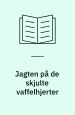 Jagten på de skjulte vaffelhjerter. Fremad