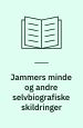 Jammers Minde og andre selvbiografiske skildringer