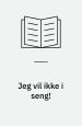 Jeg vil ikke i seng