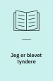 Jeg er blevet tyndere