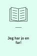 Jeg har jo en far