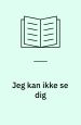 Jeg kan ikke se dig