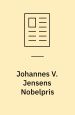 Johannes V. Jensens nobelpris. Historien om en hjemkomst