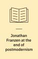 Jonathan Franzen at the End of Postmodernism