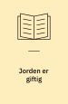 Jorden er giftig. Gråsten