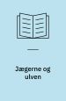 Jægerne og ulven
