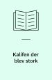 Kalifen der blev stork