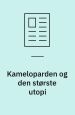 Kameloparden og den største utopi. Festtale ved uddeling af Det Danske Akademis Otto Gelsted Pris