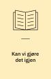 Kan vi gjøre det igjen – tilnærmet samlet sakprosa