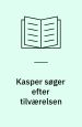 Kasper søger efter tilværelsen