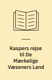 Kaspers rejse til De Mærkelige Væseners Land