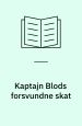 Kaptajn Blods forsvundne skat