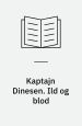 Kaptajn Dinesen – Ild og blod