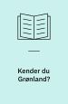 Kender du Grønland