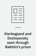 Kierkegaard and Dostoyevsky: Seen through Bakhtin's prism. Kierkegaardiana bd. 18
