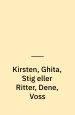 Ritter, Dene, Voss