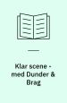 Klar scene - med Dunder & Brag